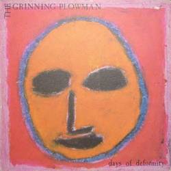 The Grinning Plowman : Days of Deformity